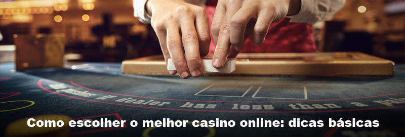 como escolher melhor casino online dicas