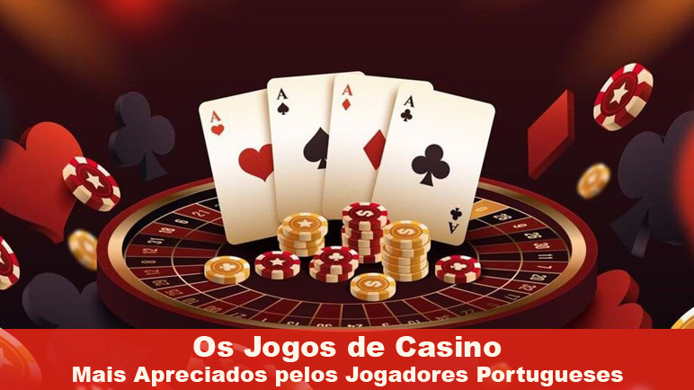 Os Jogos de Casino Preferidos dos Jogadores Portugueses